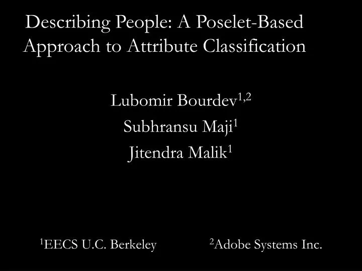 describing people a poselet based approach to attribute classification