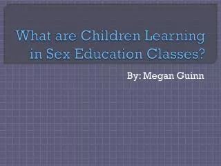 What are Children Learning in Sex Education Classes?