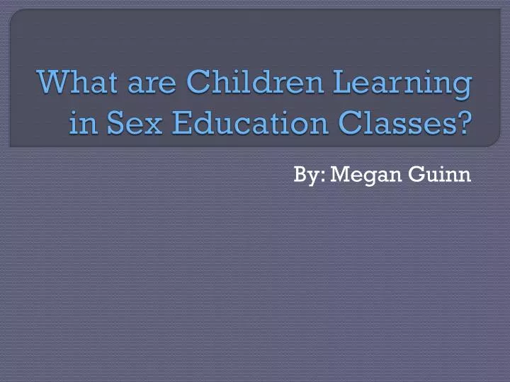 what are children learning in sex education classes