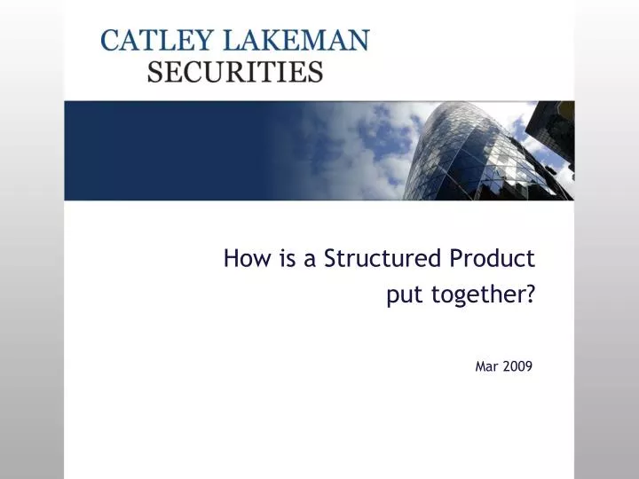 how is a structured product put together