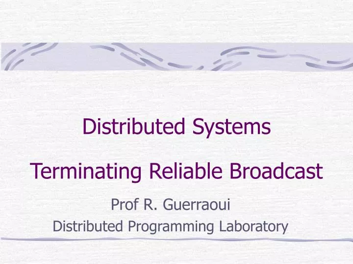 distributed systems terminating reliable broadcast