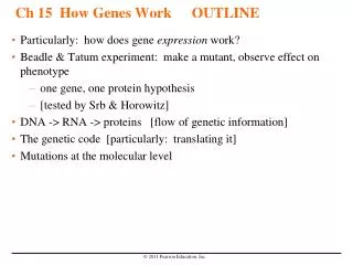 Ch 15 How Genes Work	OUTLINE