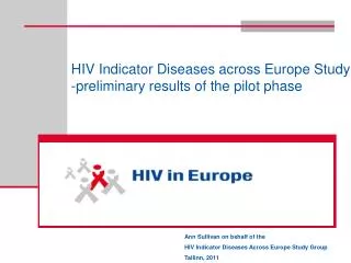 HIV Indicator Diseases across Europe Study -preliminary results of the pilot phase