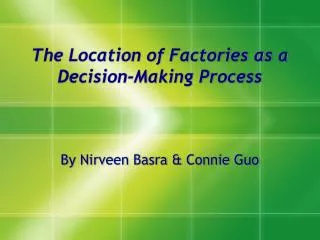 The Location of Factories as a Decision-Making Process