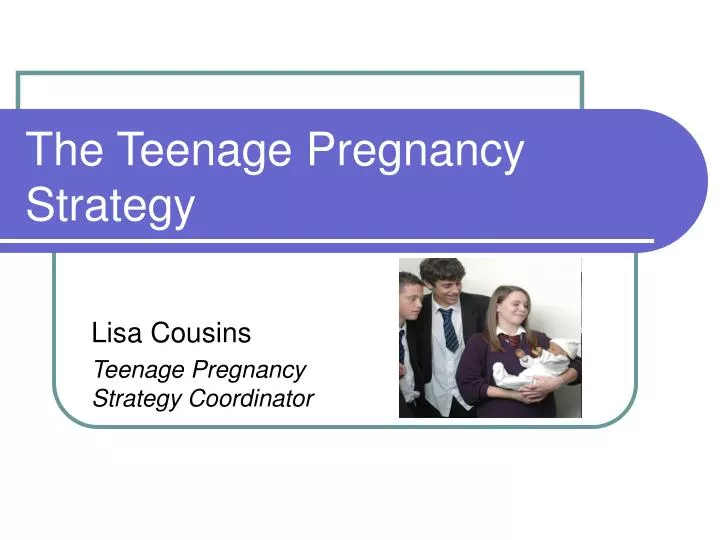the teenage pregnancy strategy