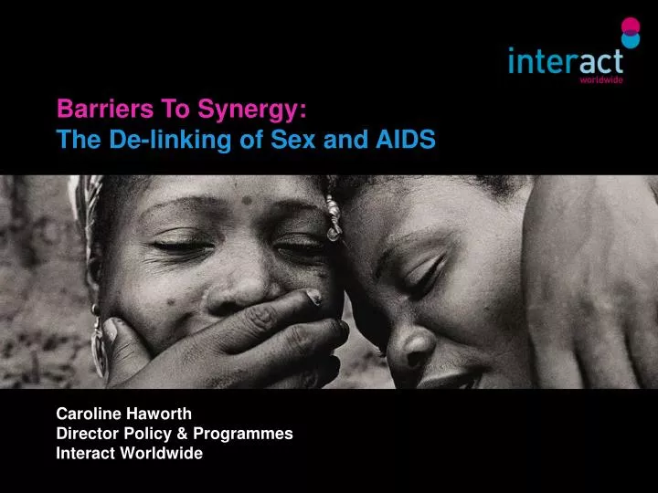 barriers to synergy the de linking of sex and aids