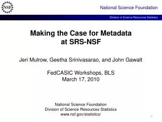 Making the Case for Metadata at SRS-NSF