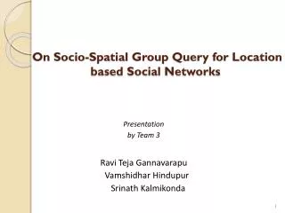 On Socio-Spatial Group Query for Location based Social Networks