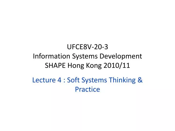 lecture 4 soft systems thinking practice