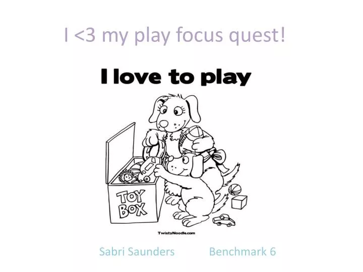 i 3 my play focus quest