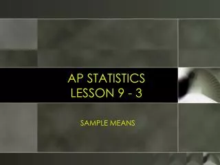 AP STATISTICS LESSON 9 - 3