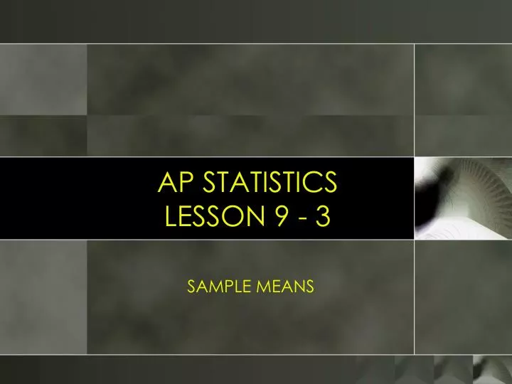 ap statistics lesson 9 3