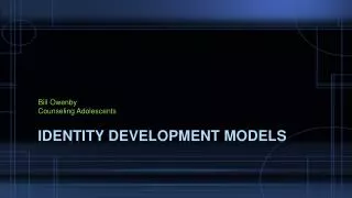 Identity Development Models