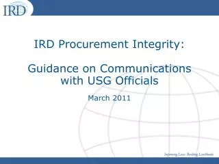 IRD Procurement Integrity: Guidance on Communications with USG Officials