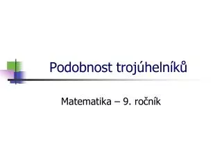 podobnost troj heln k