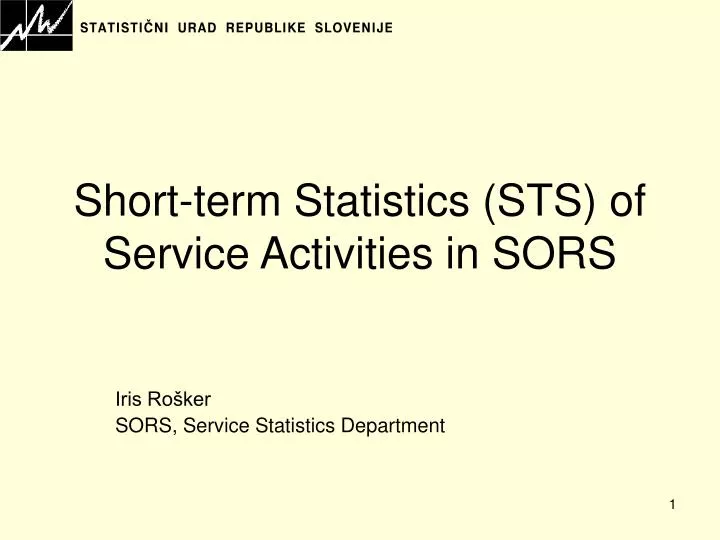 short term statistics sts of service activities in sors