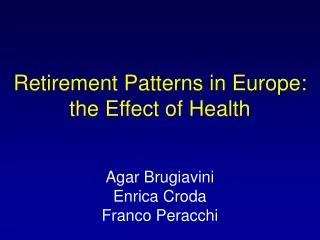 Retirement Patterns in Europe: the Effect of Health