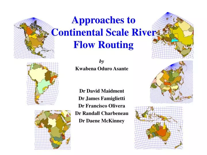 approaches to continental scale river flow routing