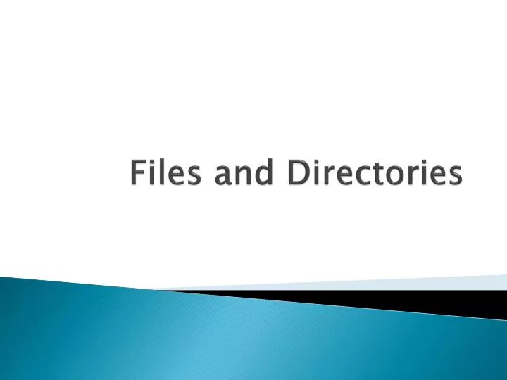 files and directories