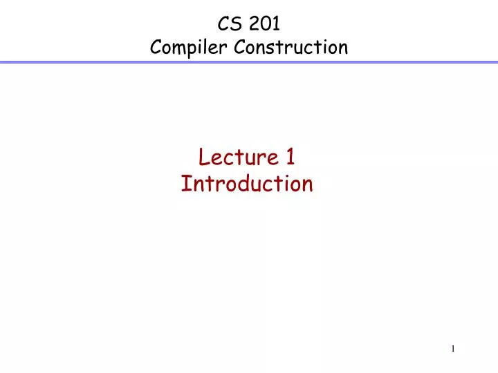 cs 201 compiler construction