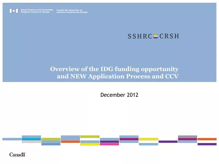 overview of the idg funding opportunity and new application process and ccv