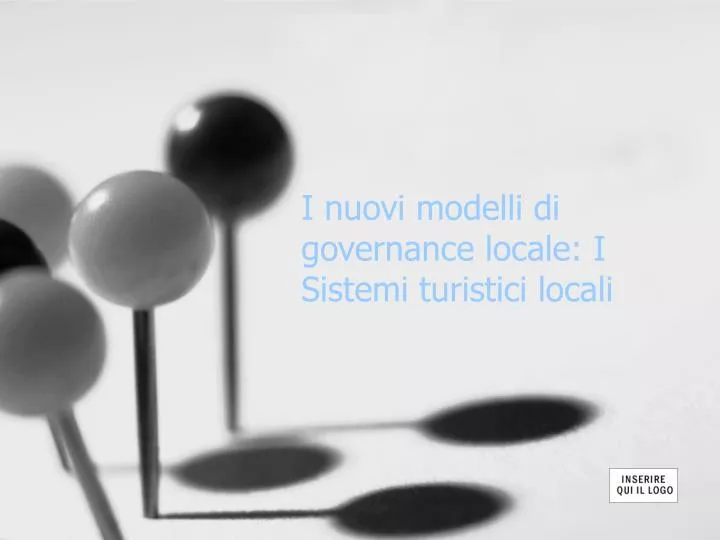 i nuovi modelli di governance locale i sistemi turistici locali
