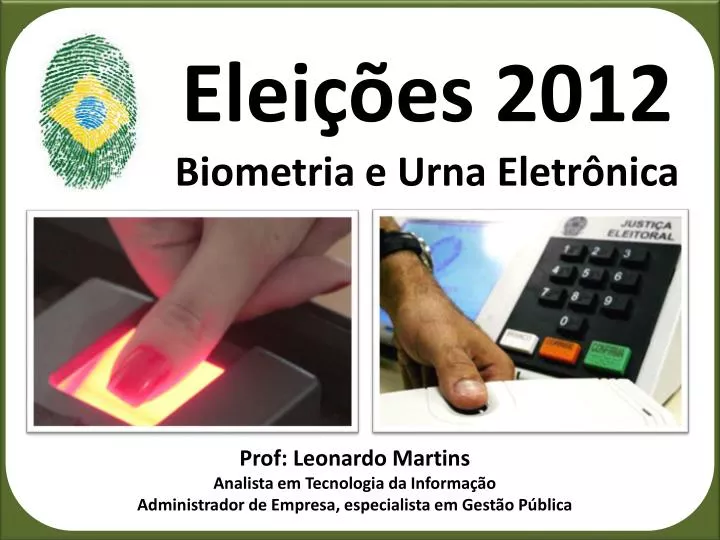 elei es 2012 biometria e urna eletr nica