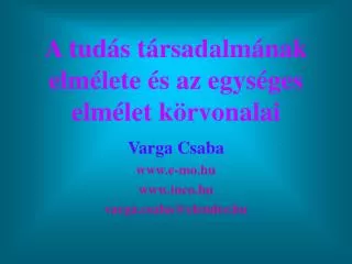 a tud s t rsadalm nak elm lete s az egys ges elm let k rvonalai