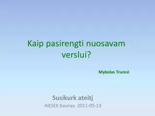 kaip pasirengti nuosavam verslui