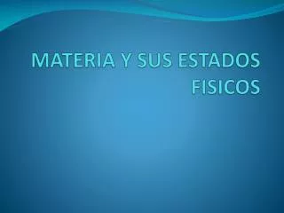 materia y sus estados fisicos