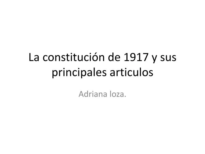la constituci n de 1917 y sus principales articulos