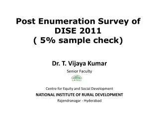 Post Enumeration Survey of DISE 2011 ( 5% sample check)
