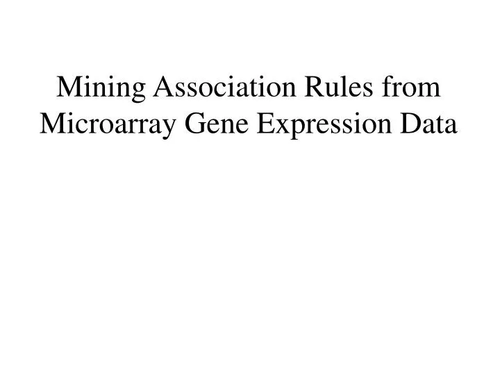 mining association rules from microarray gene expression data