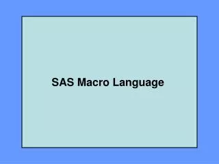 SAS Macro Language
