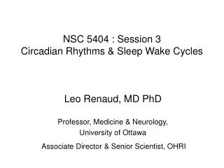 NSC 5404 : Session 3 Circadian Rhythms &amp; Sleep Wake Cycles