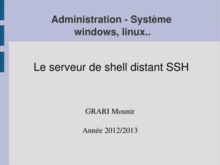 le serveur de shell distant ssh grari mounir ann e 2012 2013