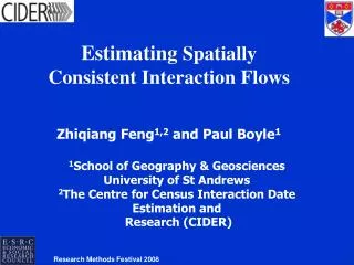 Estimating Spatially Consistent Interaction Flows