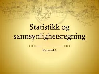 statistikk og sannsynlighetsregning