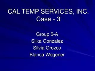 CAL TEMP SERVICES, INC. Case - 3