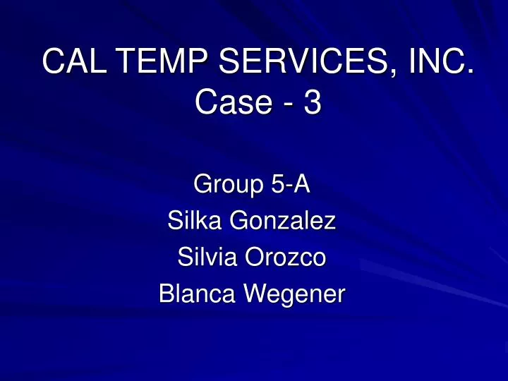 cal temp services inc case 3