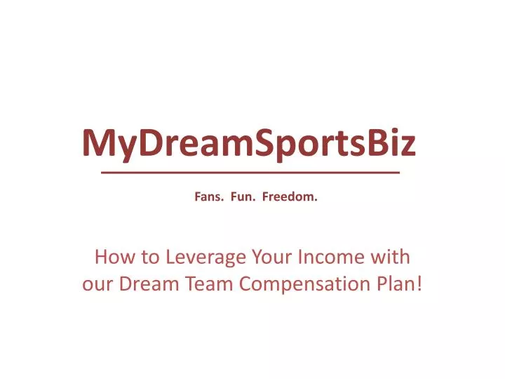 how to leverage your income with our dream team compensation plan