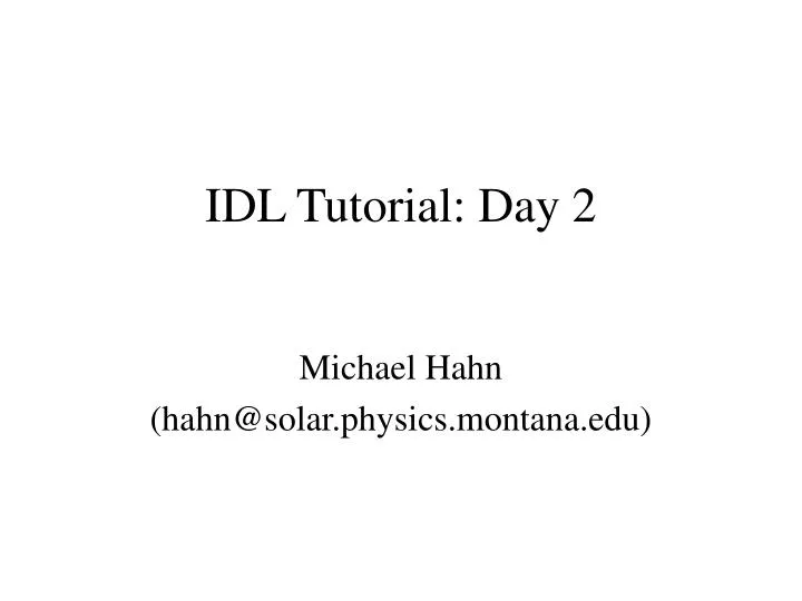 idl tutorial day 2