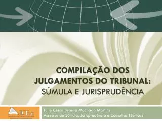 compila o dos julgamentos do tribunal s mula e jurisprud ncia