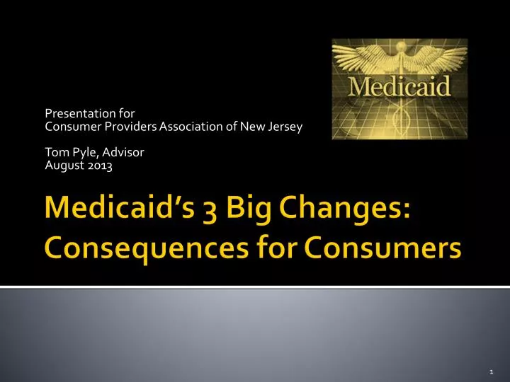 presentation for consumer providers association of new jersey tom pyle advisor august 2013