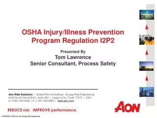OSHA Injury/Illness Prevention Program Regulation I2P2 Presented By Tom Lawrence
