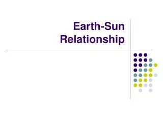 Earth-Sun Relationship