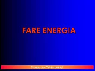 fare energia
