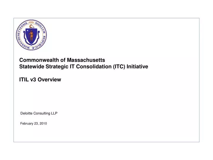 commonwealth of massachusetts statewide strategic it consolidation itc initiative itil v3 overview