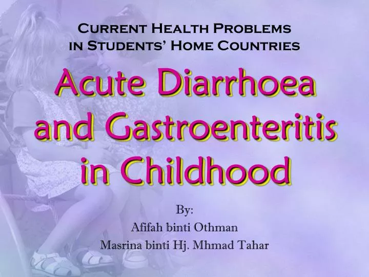 acute diarrhoea and gastroenteritis in childhood