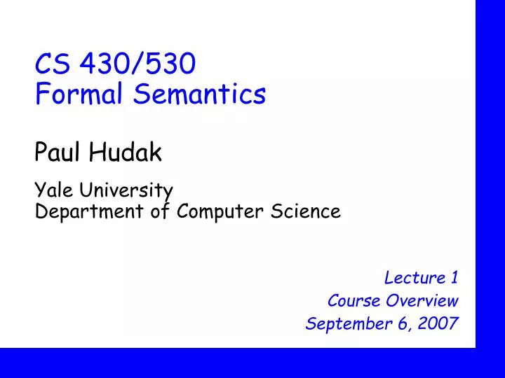 cs 430 530 formal semantics paul hudak yale university department of computer science
